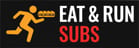 Eat & Run SUBS